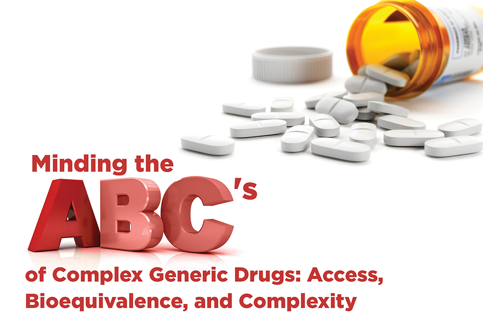 Tablets spilling out of a pill bottle next to text reading Minding the ABC's of Complex Generic Drugs: Access, Bioequivalence, and Complexity.